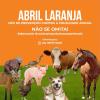 Abril Laranja promove campanha contra a crueldade animal